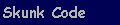Skunk Code