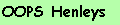 OOPS Henleys