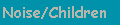 Noise and Children